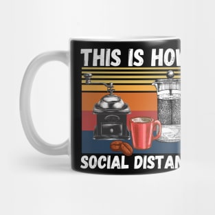 This Is How I Social Distance, Vintage Coffee Lover Mug